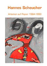 E-Book (epub) Arbeiten auf Papier 1984-1993 von Hannes Scheucher