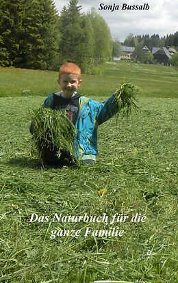 E-Book (epub) Das Naturbuch für die ganze Familie von Sonja Bussalb