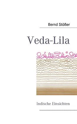 E-Book (epub) Veda-Lila von Bernd Stößer
