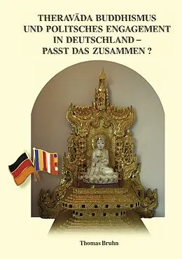 E-Book (epub) Theravada Buddhismus und politisches Engagement in Deutschland - passt das zusammen? von Thomas Bruhn