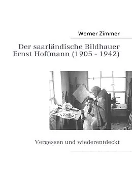 E-Book (epub) Der saarländische Bildhauer Ernst Hoffmann von Werner Zimmer