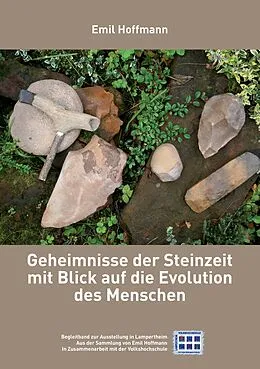 E-Book (epub) Geheimnisse der Steinzeit mit Blick auf die Evolution des Menschen von Emil Hoffmann