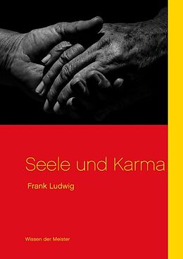 Fester Einband Seele und Karma von Frank Ludwig