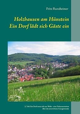 Kartonierter Einband Holzhausen am Hünstein - Ein Dorf lädt sich Gäste ein von Fritz Runzheimer