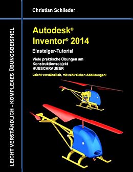 Kartonierter Einband Autodesk Inventor 2014 - Einsteiger-Tutorial von Christian Schlieder