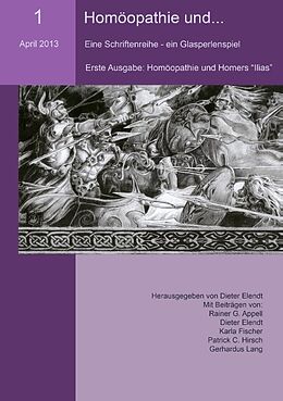 Kartonierter Einband Homöopathie und... (Nr.1) von Rainer G. Appell, Karla Fischer, Patrik C. Hirsch