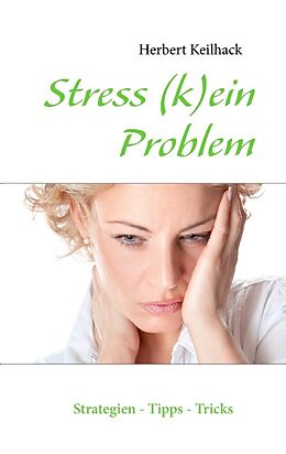 Kartonierter Einband Stress (k)ein Problem von Herbert Keilhack