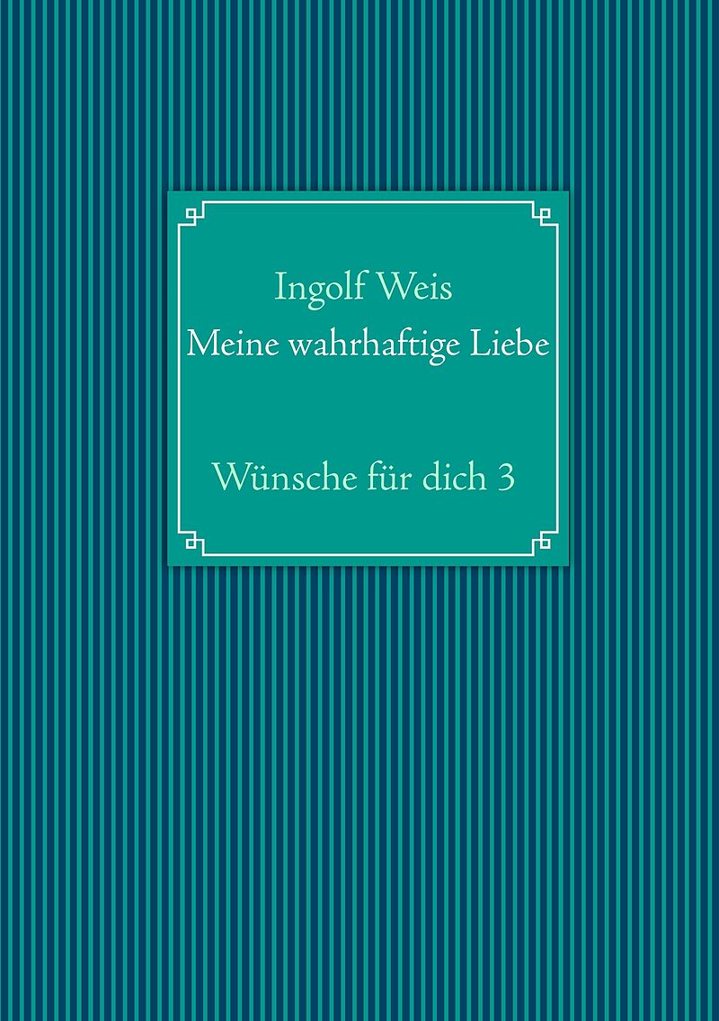 Meine wahrhaftige Liebe