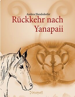 Kartonierter Einband Rückkehr nach Yanapaii von Andrea Hundsdorfer