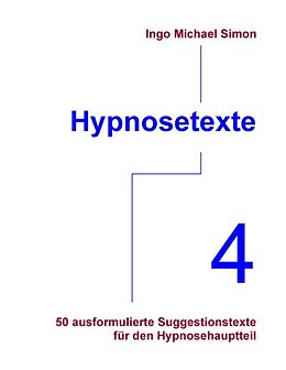 Kartonierter Einband Hypnosetexte. Band 4 von I. M. Simon