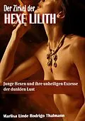 E-Book (epub) Der Zirkel der Hexe Lilith von Rodrigo Thalmann, Marlisa Linde