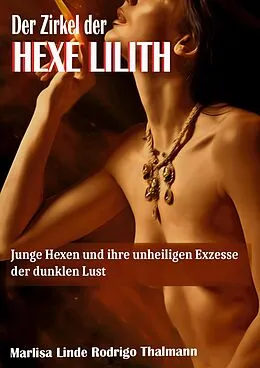 E-Book (epub) Der Zirkel der Hexe Lilith von Rodrigo Thalmann, Marlisa Linde