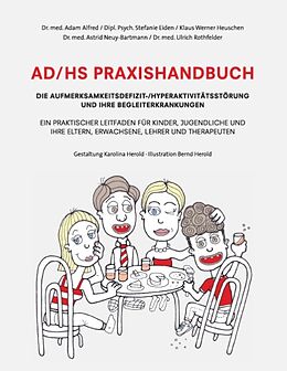 Kartonierter Einband AD/HS Praxishandbuch von Adam Alfred, Stefanie Eiden, Klaus Werner Heuschen