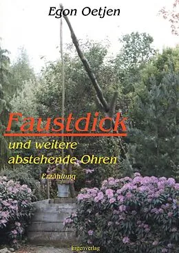 E-Book (epub) Faustdick und weitere abstehende Ohren von Egon Oetjen