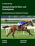 E-Book (epub) Galopptraining für Renn- und Freizeitpferde von Stefan Brosig