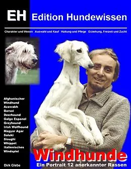 E-Book (epub) Windhunde - Ein Portrait 12 anerkannter Rassen von Dirk Glebe