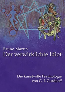 E-Book (epub) Der verwirklichte Idiot von Bruno Martin