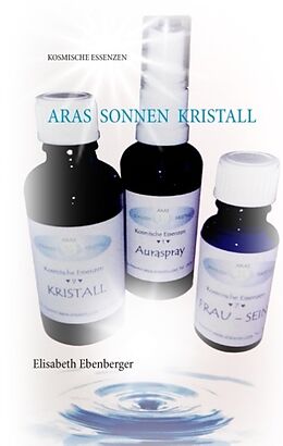 Fester Einband Aras Sonnenkristall von Elisabeth Ebenberger