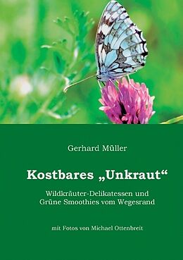 Kartonierter Einband Kostbares Unkraut von Gerhard Müller