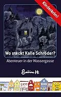 E-Book (epub) Wo steckt Kalle Schröder? von Sabine H.