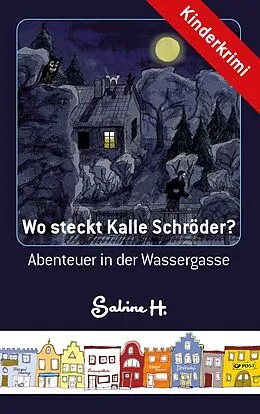 E-Book (epub) Wo steckt Kalle Schröder? von Sabine H.