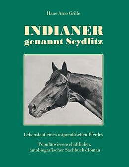 Fester Einband Indianer, genannt Seydlitz von Hans Arno Grille