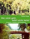 E-Book (epub) Wer nicht geht, kehrt nicht heim von Roland Gampp