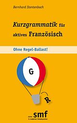 E-Book (epub) Kurzgrammatik für aktives Französisch von Bernhard Stentenbach