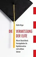E-Book (epub) Die Vermessung der Elite von Malte Krüger
