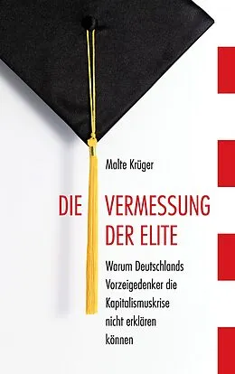 E-Book (epub) Die Vermessung der Elite von Malte Krüger
