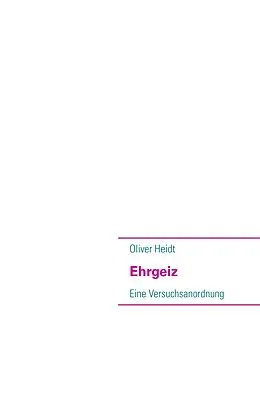 E-Book (epub) Ehrgeiz von Oliver Heidt