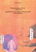E-Book (epub) Selbstvollendungs-Technik im alten China von Jürgen Scheibe