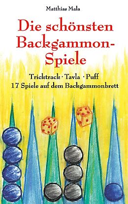 E-Book (epub) Die schönsten Backgammon-Spiele von Matthias Mala
