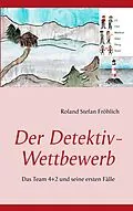 E-Book (epub) Der Detektiv-Wettbewerb von Roland Stefan Fröhlich