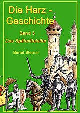 E-Book (epub) Die Harz - Geschichte 3 von Bernd Sternal