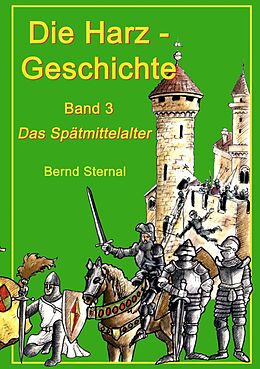 E-Book (epub) Die Harz - Geschichte 3 von Bernd Sternal