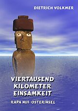 E-Book (epub) Viertausend Kilometer Einsamkeit von Dietrich Volkmer