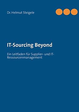 Fester Einband IT-Sourcing Beyond von Helmut Steigele
