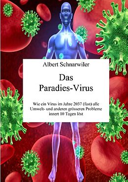 Kartonierter Einband Das Paradies-Virus von Albert Schnarwiler