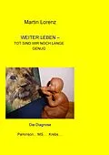 E-Book (epub) Weiter Leben von Martin Lorenz
