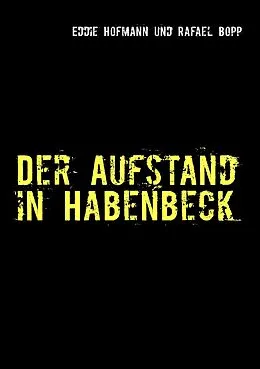 E-Book (epub) Der Aufstand in Habenbeck von Eddie Hofmann, Rafael Bopp