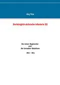 E-Book (epub) Die königlich sächsische Infanterie (II) von Jörg Titze