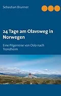 E-Book (epub) 24 Tage am Olavsweg in Norwegen von Sebastian Brunner