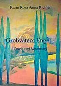 E-Book (epub) Großvaters Engel von Karin Rosa Anna Richter