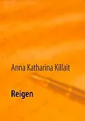 E-Book (epub) Reigen von Anna Katharina Killait