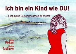 E-Book (epub) Ich bin ein Kind wie DU! von Helga Rikken, Marlies Tophinke