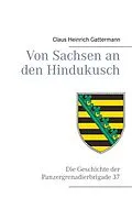 E-Book (epub) Von Sachsen an den Hindukusch von Claus Heinrich Gattermann