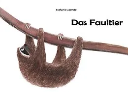 E-Book (epub) Das Faultier von Stefanie Jaehde