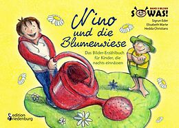 E-Book (epub) Nino und die Blumenwiese - Das Bilder-Erzählbuch für Kinder, die nachts einnässen von Sigrun Eder, Elisabeth Marte, Hedda Christians