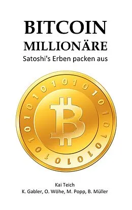 E-Book (epub) Bitcoin Millionäre von Kai Teich, K. Gabler, O. Wöhe